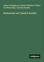 Briefwechsel mit Friedrich Rochlitz