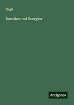 Bucolica und Georgica