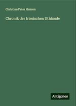 Chronik der friesischen Uthlande