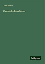 Charles Dickens Leben