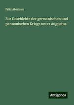 Zur Geschichte der germanischen und pannonischen Kriege unter Augustus