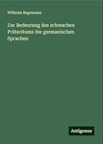 Zur Bedeutung des schwachen Präteritums der germanischen Sprachen