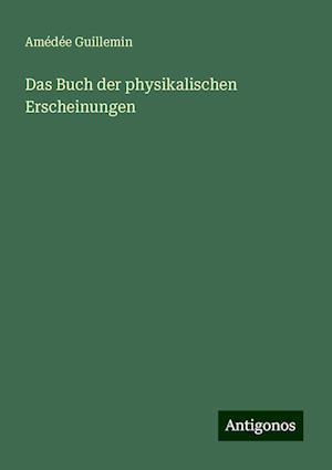 Das Buch der physikalischen Erscheinungen