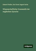 Wissenschaftliche Grammatik der englischen Sprache