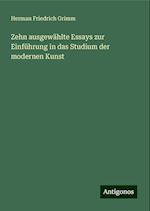 Zehn ausgewählte Essays zur Einführung in das Studium der modernen Kunst