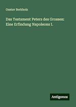 Das Testament Peters des Grossen: Eine Erfindung Napoleons I.