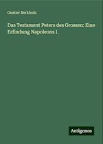 Das Testament Peters des Grossen: Eine Erfindung Napoleons I.