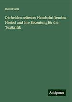 Die beiden aeltesten Handschriften des Hesiod und ihre Bedeutung für die Textkritik