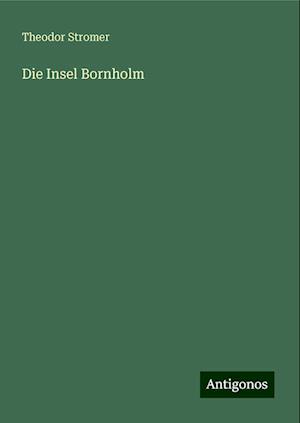 Die Insel Bornholm