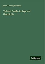 Tell und Gessler in Sage und Geschichte