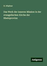 Das Werk der inneren Mission in der evangelischen Kirche der Rheinprovinz