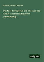 Das tiefe Naturgefühl der Griechen und Römer in seiner historischen Entwickelung