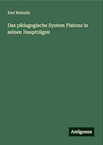 Das pädagogische System Platons in seinen Hauptzügen