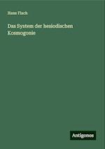 Das System der hesiodischen Kosmogonie