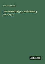 Der Bauernkrieg um Weissenburg, anno 1525