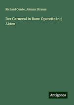 Der Carneval in Rom: Operette in 3 Akten