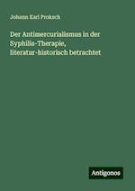 Der Antimercurialismus in der Syphilis-Therapie, literatur-historisch betrachtet