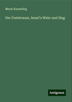 Der Feststrauss, Israel's Wehr und Sieg