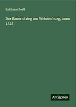 Der Bauernkrieg um Weissenburg, anno 1525