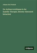 Der Antimercurialismus in der Syphilis-Therapie, literatur-historisch betrachtet