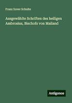 Ausgewählte Schriften des heiligen Ambrosius, Bischofs von Mailand