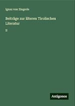 Beiträge zur älteren Tirolischen Literatur