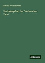 Der ideengehalt des Goethe'schen Faust