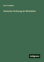 Deutsche Dichtung im Mittelalter