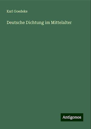 Deutsche Dichtung im Mittelalter