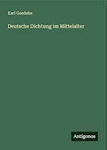 Deutsche Dichtung im Mittelalter