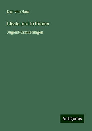 Ideale und Irrthümer