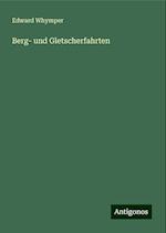 Berg- und Gletscherfahrten