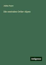 Die centralen Ortler-Alpen