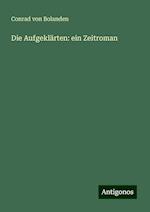 Die Aufgeklärten: ein Zeitroman