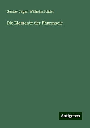 Die Elemente der Pharmacie