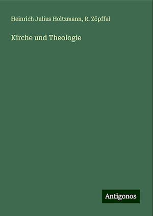 Kirche und Theologie