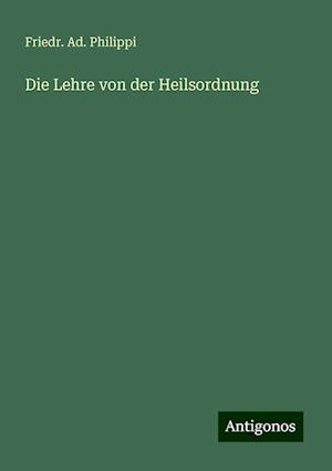 Die Lehre von der Heilsordnung