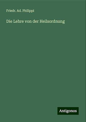 Die Lehre von der Heilsordnung