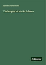 Kirchengeschichte für Schulen