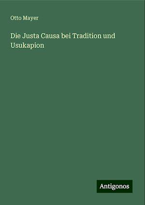 Die Justa Causa bei Tradition und Usukapion