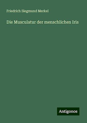 Die Musculatur der menschlichen Iris