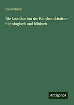 Die Localisation der Hautkrankheiten: histologisch und klinisch