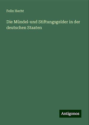 Die Mündel-und Stiftungsgelder in der deutschen Staaten