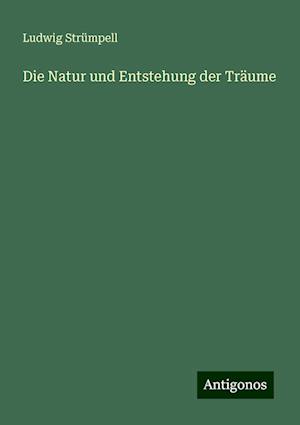 Die Natur und Entstehung der Träume