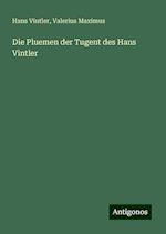 Die Pluemen der Tugent des Hans Vintler