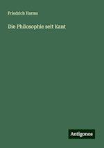 Die Philosophie seit Kant