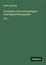 Die Nigritier. Eine anthropologisch ethnologische Monographie