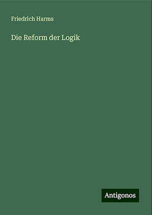 Die Reform der Logik