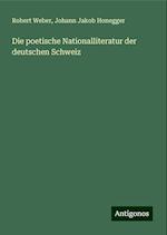 Die poetische Nationalliteratur der deutschen Schweiz