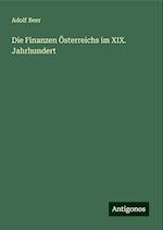 Die Finanzen Österreichs im XIX. Jahrhundert